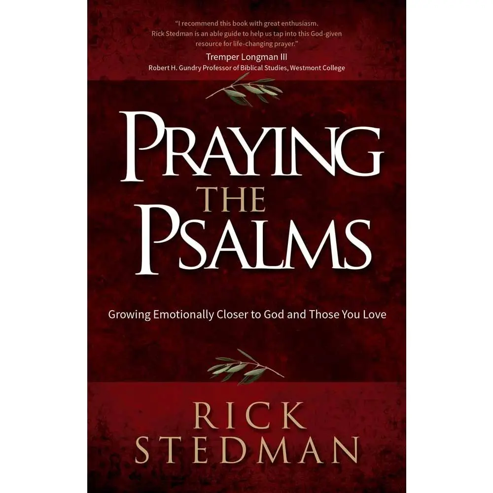 USED Book - Praying the Psalms: Growing Emotionally Closer to God and Those You Love by Stedman, Rick (Paperback) - english