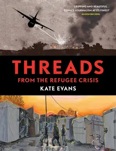 USED-Threads: From the Refugee Crisis by Evans, Kate (Hardcover)