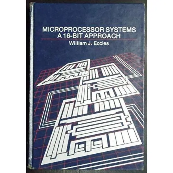 Good Used Book - Microprocessors Systems: A 16-Bit Approach by William Eccles (Hard Cover, English, 473pp, 1.98 lb, Addison-Wesley, No Missing Pages)