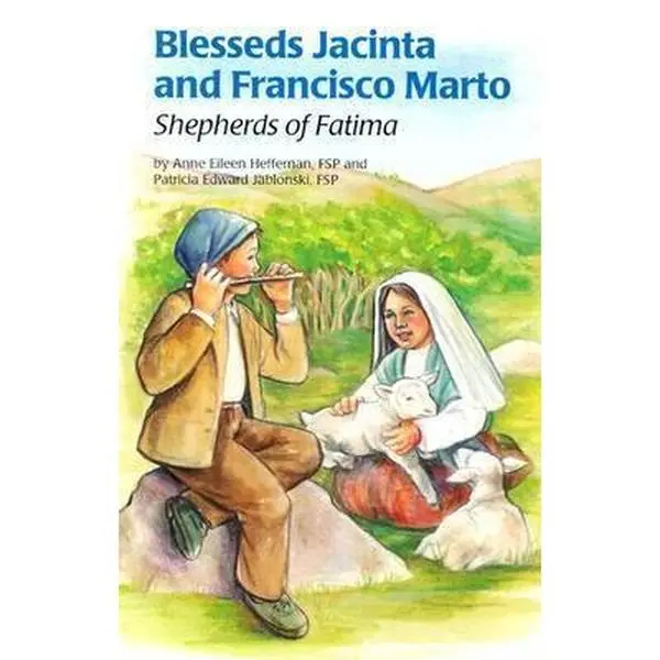 USED-Blesseds Jacinta and Francisco Marto: Shepherds of Fatima (Encounter the Saints Series, 6) by Anne Eileen Heffernan (Hardcover)