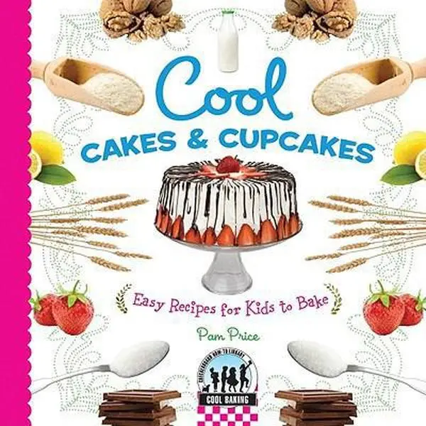 USED-Cool Cakes & Cupcakes: Easy Recipes for Kids to Bake: Easy Recipes for Kids to Bake by Price, Pam (Library Binding)