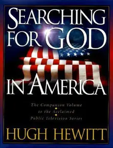 USED-Searching for God in America by Hugh Hewitt (Hardcover)