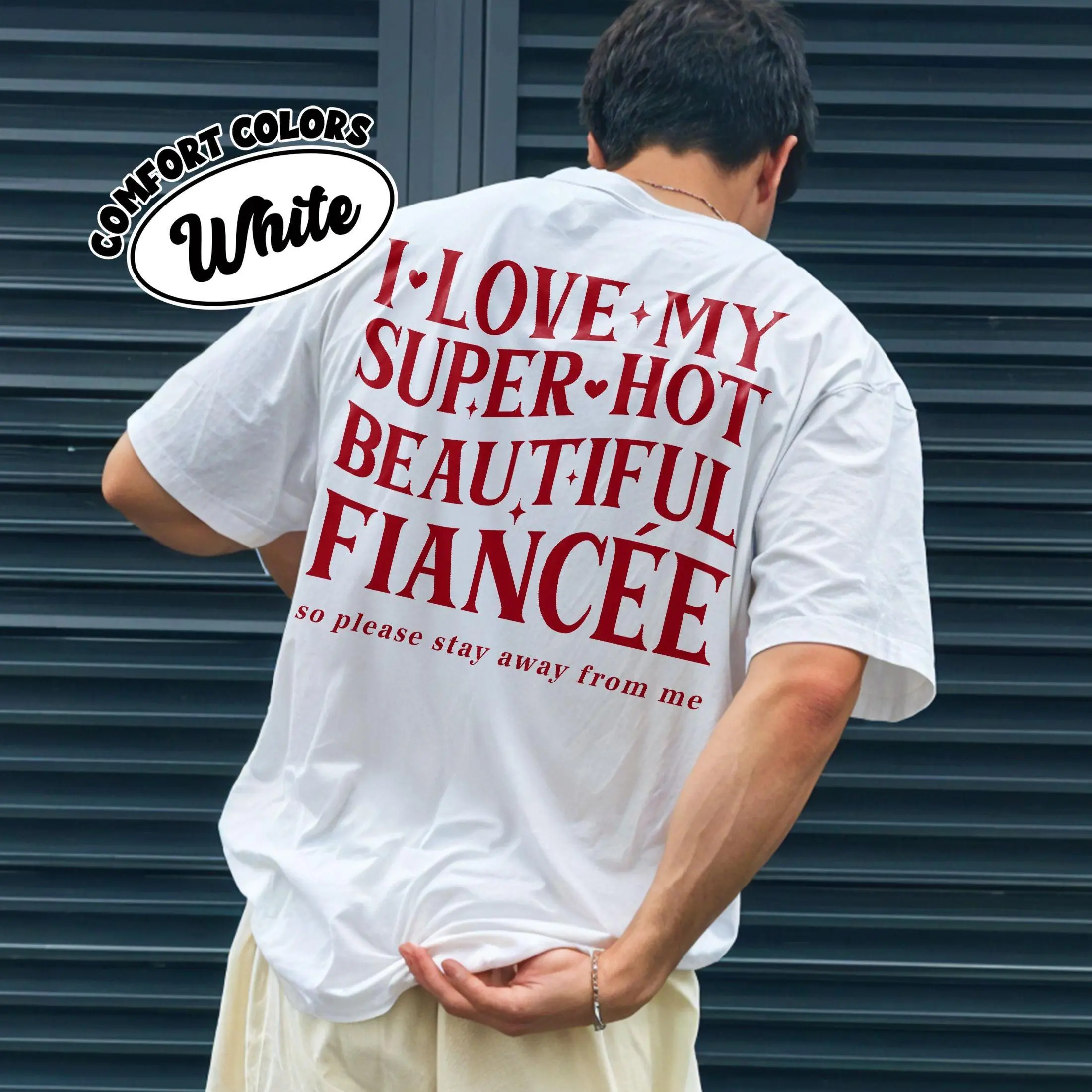 Comfort Colors I Love My Super Hot Beautiful Fiancée Shirt, Funny Groom to Be Tee, Engaged Couple Gift, Bachelor Party Shirt