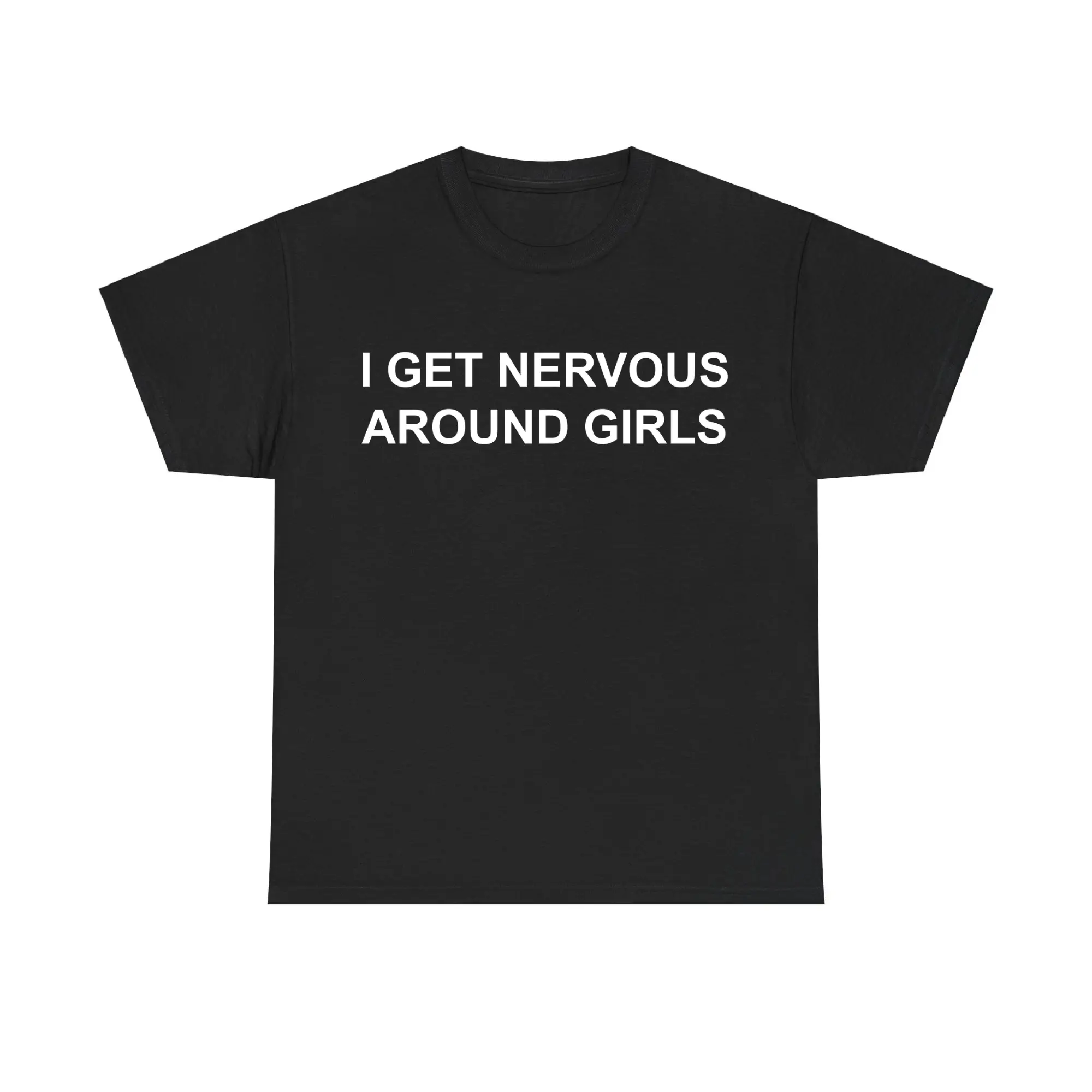 I Get Nervous Around Girls Tshirt, Funny Shirts Men, Graphic Tees for Men & Women, Casual Cotton Streetwear, Trendy T-shirts, Menswear Top