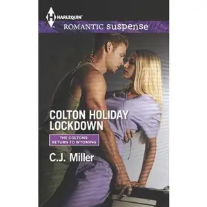 USED-Colton Holiday Lockdown (The Coltons: Return to Wyoming, 3) by C.J. Miller (Unknown)