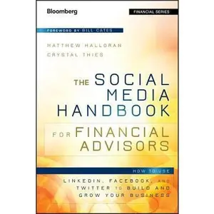 USED-The Social Media Handbook for Financial Advisors: How to Use Linkedin, Facebook, and Twitter to Build and Grow Your Business by Halloran, Matthew (Hardcover)