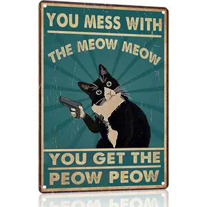 Funny Cat Sign Vintage Cat Wall Art Cat Metal Tinplate  Signs Cat Decor Gifts For Cat Lovers Cat Posters You Mess With The Meow Meow You Get The Peow Peow Sign 8x 12 Inch Decoration Industrial Funnysign01