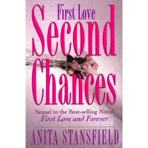 USED-First Love, Second Chances: A Novel by Anita Stansfield (Paperback)