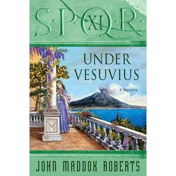 USED-Spqr XI: Under Vesuvius: A Mystery by Roberts, John Maddox (Paperback)
