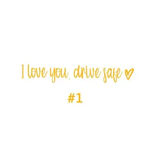 Drive Safe Car Decal - Customized Design with "I Love You" and "Drive Safe" - rear view mirror sticker