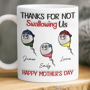 Personalized Thanks For Not Swallowing Us Mug, Funny Custom Inflated Effect Kid Name Mug, Funny Mom Mug From Son Daughter