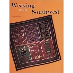 USED-WEAVING OF THE SOUTHWEST From the Maxwell Museum of Anthropology University of New Mexico by Marian Rodee (Paperback)