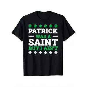 Men's Oversized Vintage St. Patrick's Day Graphic T-Shirt - "Patrick Was A Saint But I Ain't" Slogan, Shamrock Print, 180g 100% Heavyweight Fabric, Short Sleeve Round Neck Regular Fit Streetwear Top for Casual Irish-Themed Humor Apparel