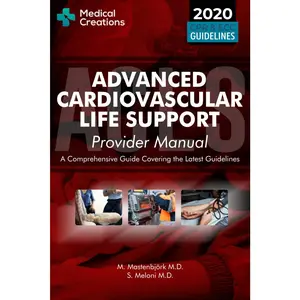 Advanced Cardiovascular Life Support (ACLS) Provider Manual - A Comprehensive Guide Covering the Latest Guidelines