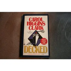 USED-Decked (Regan Reilly Mysteries, No. 1) by Carol Higgins Clark (Unknown)
