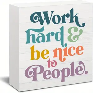 Positive Quote Sign Inspirational Art Decor Decorations for Home Office Kitchen Desk Motivational Office Plaque Gift for Friend Work Hard Be Nice To People Wooden Box Sign Home Decor Products 5 X 5 Inch