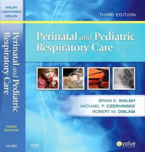 USED Book - Perinatal and Pediatric Respiratory Care by Brian K. Walsh PhD  RRT-NPS  RRT-ACCS  RPFT  FAARC (Paperback) - english