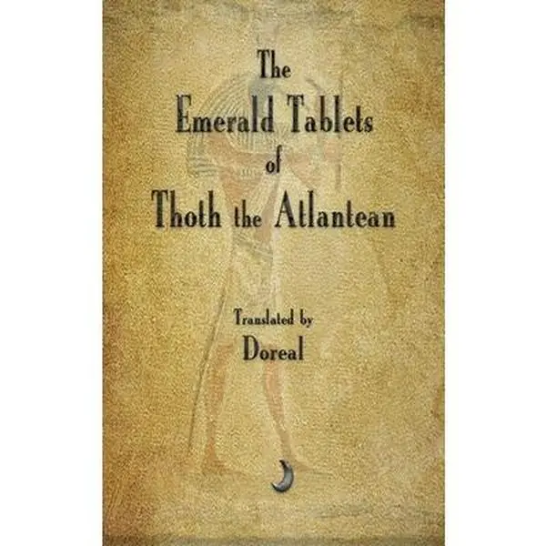 The Emerald Tablets of Thoth The Atlantean -- Doreal - Hardcover