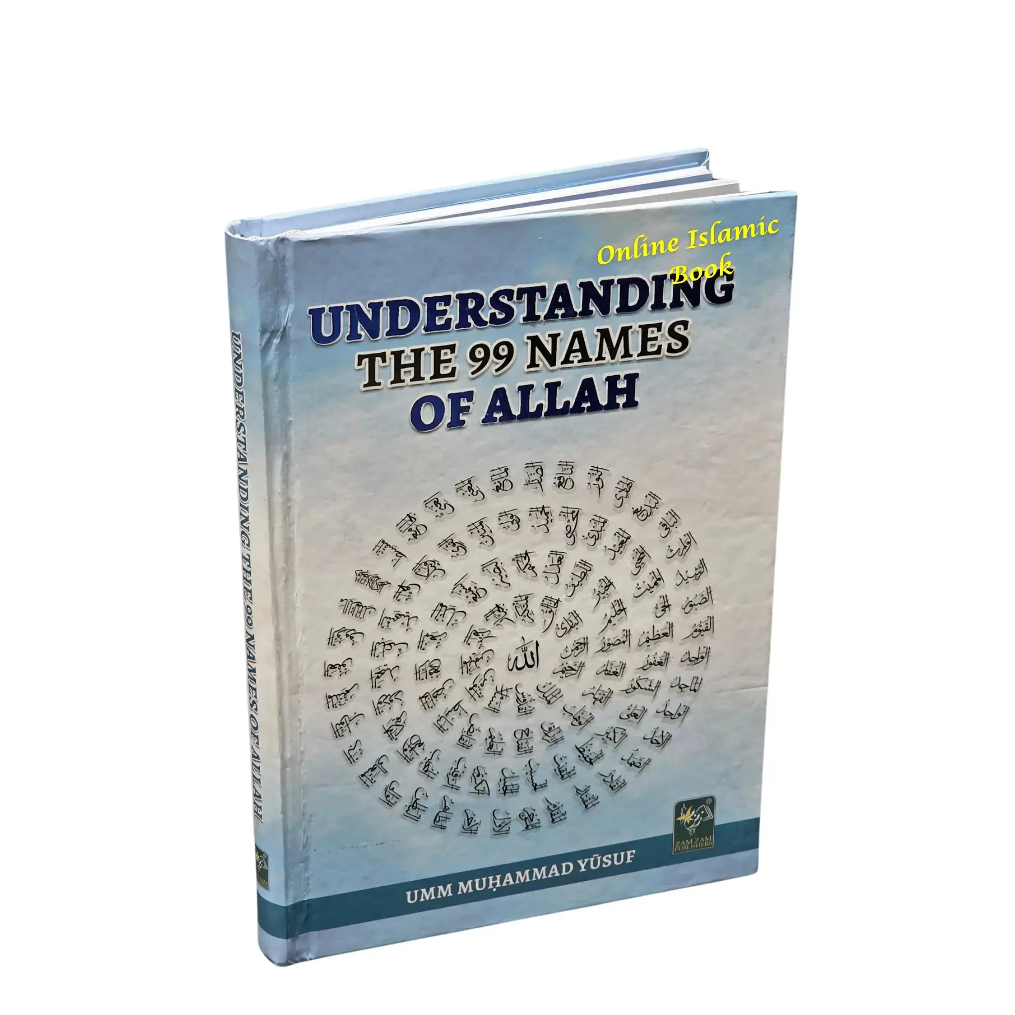 Understanding the 99 Names of Allah Hardcover Islamic Faith and Reflection Guide by Umm Muhammad Yusuf, Islamic Books, Hard Cover Books
