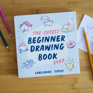 The Cutest Beginner Drawing Book Ever by Carlianne Tipsey