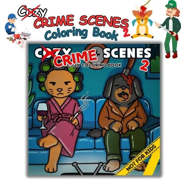 Cozy Crime Scenes Coloring Book for Adults – 40 Funny and Relaxing Murder Mystery Pages for Stress Relief and Hygge Lovers, Perfect Gift for Friends Who Love Coloring