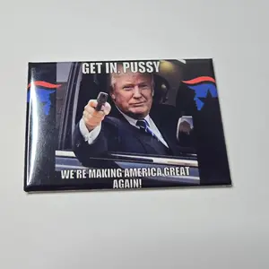 *Free Shipping* President Trump Get In Pu**y We're Making America Great Again Fridge Magnet - 88