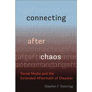 USED-Connecting After Chaos: Social Media and the Extended Aftermath of Disaster by Ostertag, Stephen F. (Paperback)