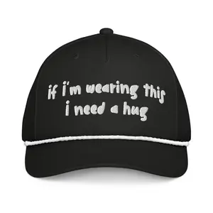If I’m Wearing This I Need a Hug Cap
