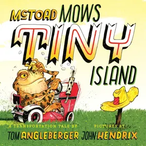 McToad Mows Tiny Island: A Board Book -- Tom Angleberger - Hardcover