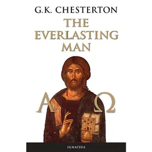The Everlasting Man by G. K. Chesterton (Paperback)