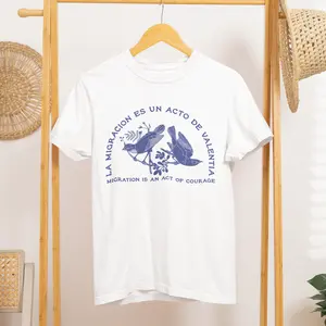 La Migracion Es Un Acto De Valentia Shirt, Migration is an act of Courage Hoodie, No One is Illegal On Stolen Land Tee