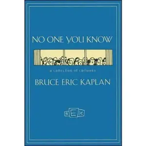 USED-No One You Know: A Collection of Cartoons by Kaplan, Bruce Eric (Paperback)