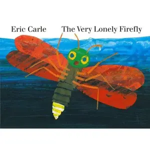 The Very Lonely Firefly by Carle, Eric