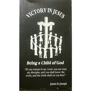 USED Book - Victory in Jesus: Being a child of God by James Joseph (Paperback) - english