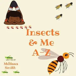 USED-Insects & Me A-Z by Smith, Mélissa (Paperback)