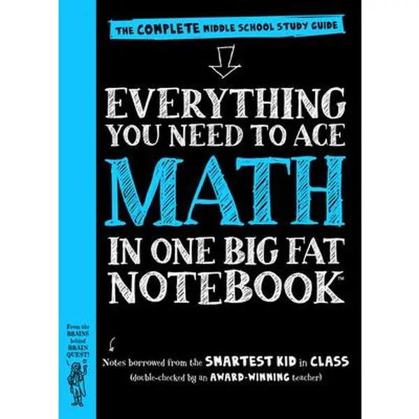 Everything You Need to Ace Math in One Big Fat Notebook: The Complete Middle School Study Guide -- Workman Publishing, Paperback