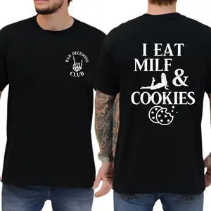 I Eat Milf & Cookies Funny Printed Men's T-shirt, Bad Decision Club Shirt, Unisex Graphic Tees, Menswear, Comfy Cotton