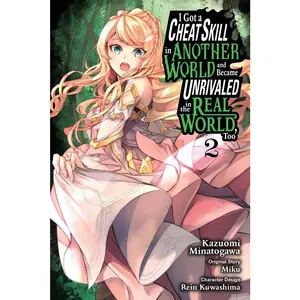 USED Book - I Got a Cheat Skill in Another World and Became Unrivaled in the Real World, Too, Vol. 2 (Manga): Volume 2 by Miku (Paperback) - english