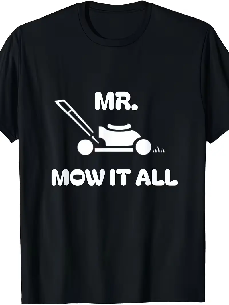 Grass Lawn Mower Outfit Mr Mow It All Mowing Landscaping Dad T-Shirt