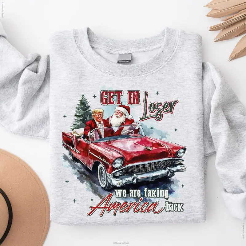 Trump Get In Loser We Are Taking America Back Trum Won Get Over It President 47th of White House Graphic Printed Unisex Classic Cotton Sweatshirt SA0AA