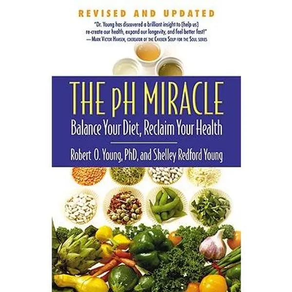 The pH Miracle: Balance Your Diet, Reclaim Your Health -- Shelley Redford Young - Paperback