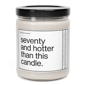 Seventy And Hotter Than This Candle, 70th Birthday Gift For Women, 70th Birthday Candle Funny Birthday Gift For Her Seventies Birthday Ideas, 9oz Scented Soy Wax Candle, Home Decor