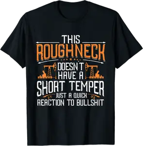 Oil Well Oilfeild Oilfield Trash Roughneck Oilfield T-Shirt - Wesleylaird Shop 85B0B52CZXH8