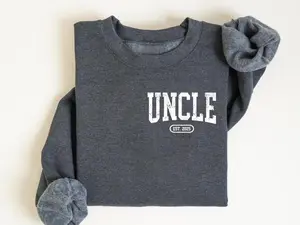 Uncle Est Sweatshirt, Fathers Day Gift For Uncle, Custom Uncle Gift, New Uncle Gift, Christmas Gift For Uncle, Uncle Announcement Gift