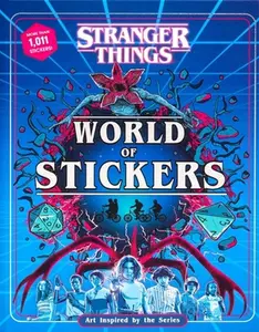 Stranger Things World of Stickers: Art Inspired by the Series -- Editors of Thunder Bay Press, Hardcover