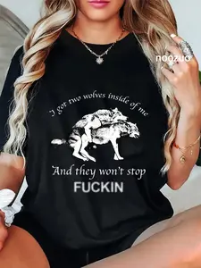 100% Cotton Unisex I Have Two Wolves Inside Of Me, And They Won't Stop Fvcking T-Shirt