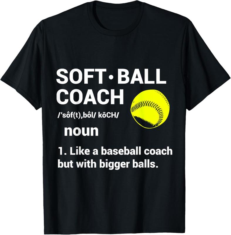 Soft Ball Coach Like Baseball Bigger Balls Softball Casual Short Sleeve Cotton T-Shirt