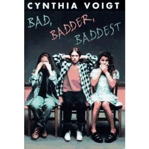 Used Hardcover Fiction Book - "Bad, Badder, Baddest (Bad Girls)" by Cynthia Voigt, Fey Wise-Cracking English Book, 1.05 lbs School & Office Educational Supply, Good with Intact Cover and Pages