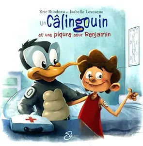 USED-Un Câlingouin: Une piqure pour Benjamin (French Edition) by Eric Bilodeau (Paperback)