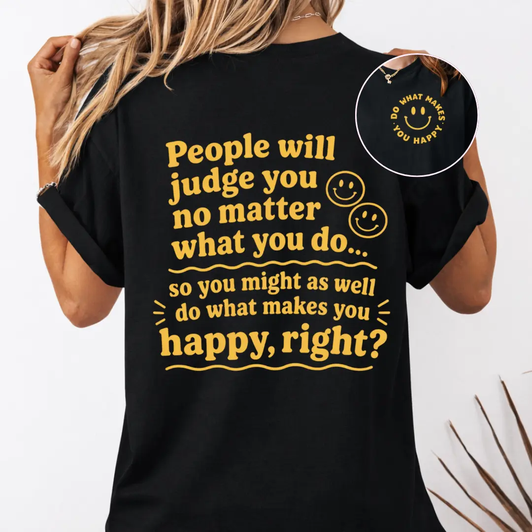 Do What Makes You Happy smiley face T-Shirt | Positive Message Tee